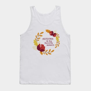 Autumn is my favorite season Tank Top